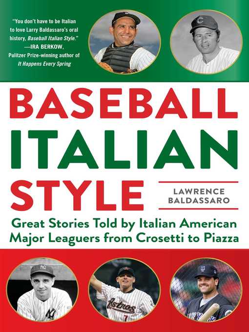 Title details for Baseball Italian Style: Great Stories Told by Italian American Major Leaguers from  Crosetti to Piazza by Lawrence Baldassaro - Available